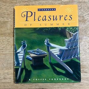Starbucks Pleasures of Summer A Coffee Cookbook